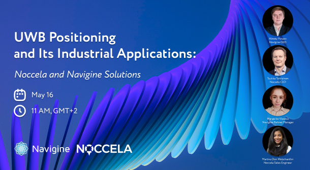 Navigine - Navigine and Noccela to Host Webinar to Show the Capabilities of UWB-Based Positioning