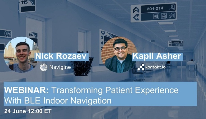 Transforming Patient Experience with BLE Indoor Navigation: Webinar by Navigine & Kontakt.io